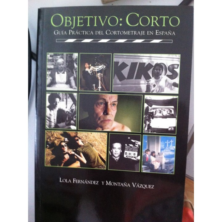 OBJETIVO: CORTO Guía práctica del cortometraje en España